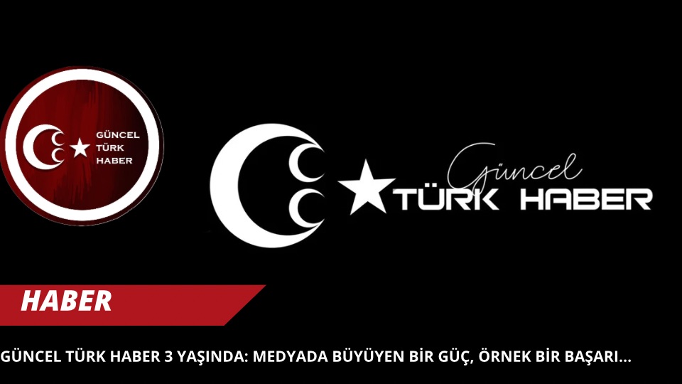 Güncel Türk Haber 3 Yaşında: Medyada Büyüyen Bir Güç, Örnek Bir Başarı*