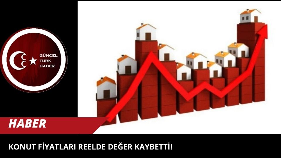 Konut fiyatları reelde değer kaybetti!