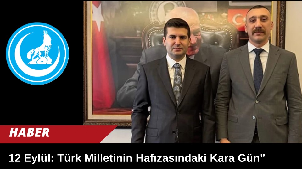 “12 Eylül: Türk Milletinin Hafızasındaki Kara Gün”