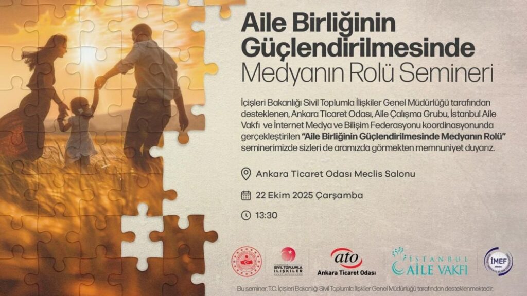 ATO’da “Aile Birliği ve Medya” semineri: Aile ve medya ilişkisi Ankara’da konuşulacak – Birlik Haber Ajansı