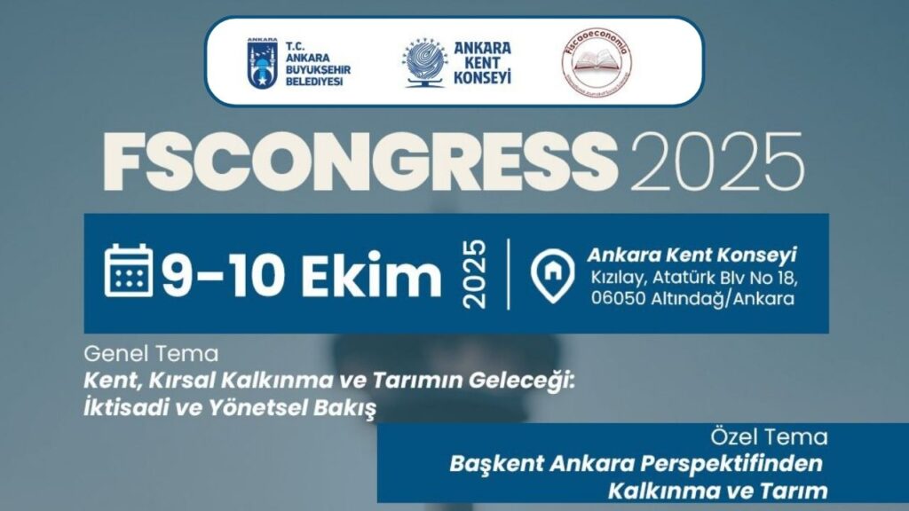 FSCONGRESS 2025: Geleceğin kentleri ve tarımı için Ankara’da buluşma – Birlik Haber Ajansı