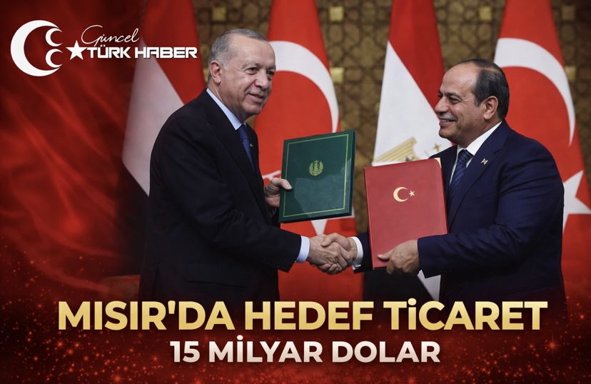 Mısır’da hedef ticaret 15 milyar dolar