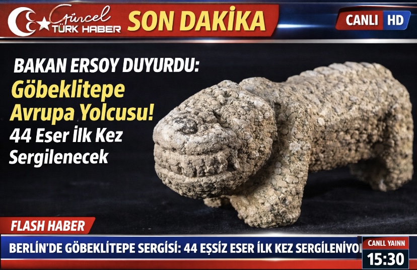 Bakan Ersoy Duyurdu: Göbeklitepe Avrupa Yolcusu! 44 Eser İlk Kez Sergilenecek