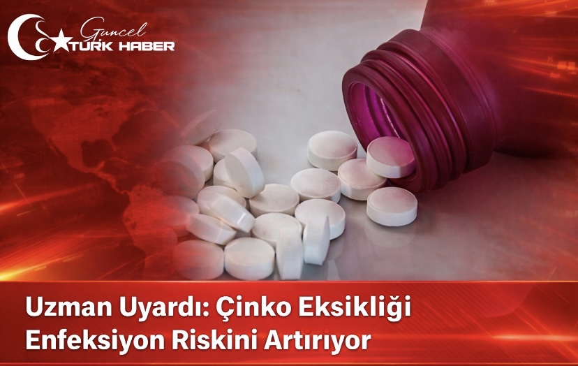 Uzman Uyardı: Çinko Eksikliği Enfeksiyon Riskini Artırıyor
