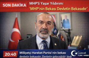 MHP’li Yaşar Yıldırım: “MHP’nin Bekası Devletin Bekasıdır”