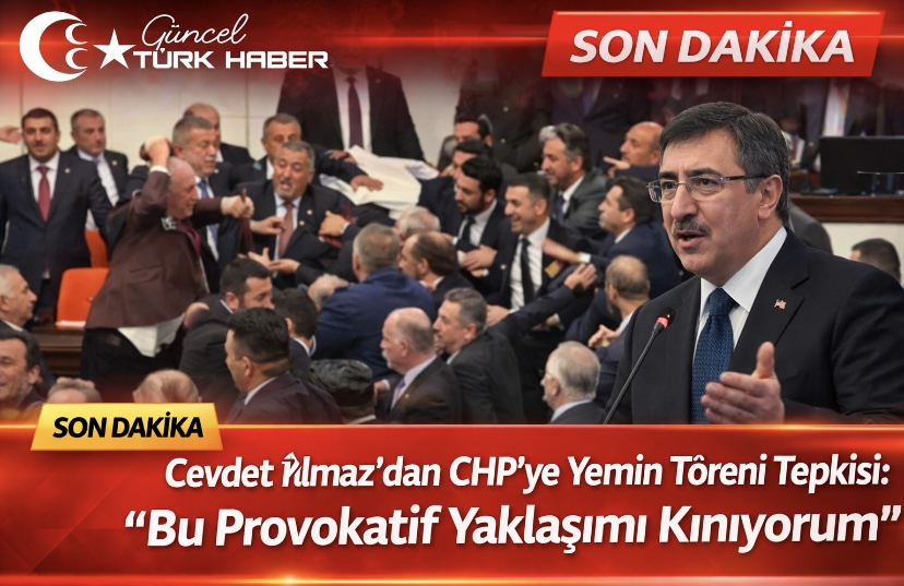 Cevdet Yılmaz’dan CHP’ye Yemin Töreni Tepkisi: “Bu Provokatif Yaklaşımı Kınıyorum”
