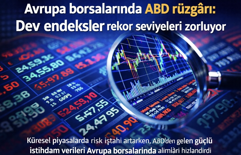 Avrupa borsalarında ABD rüzgârı: Dev endeksler rekor seviyeleri zorluyor