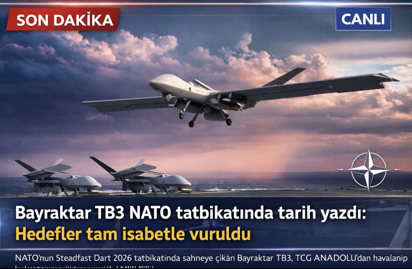 Bayraktar TB3 NATO tatbikatında tarih yazdı: Hedefler tam isabetle vuruldu