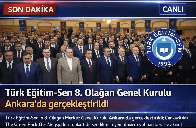 Türk Eğitim-Sen 8. Olağan Genel Kurulu Ankara’da gerçekleştirildi