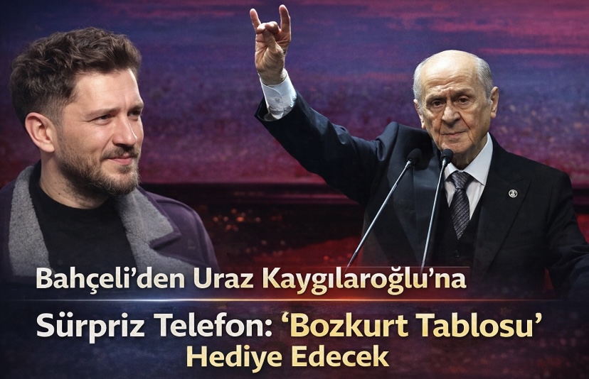 Bahçeli’den Uraz Kaygılaroğlu’na Sürpriz Telefon: “Bozkurt Tablosu” Hediye Edecek