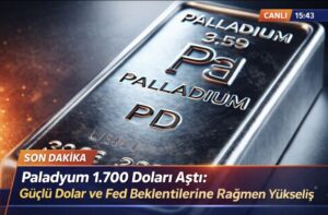 Paladyum 1.700 Doları Aştı: Güçlü Dolar ve Fed Beklentilerine Rağmen Yükseliş