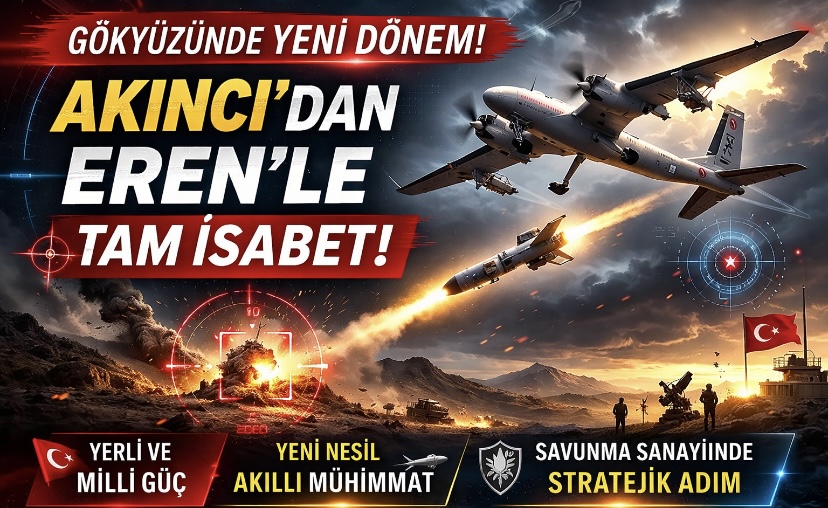 Gökyüzünde yeni dönem… AKINCI’dan EREN’le tam isabet