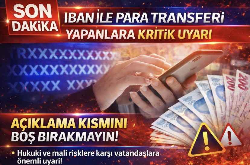 IBAN ile Para Transferi Yapanlara Kritik Uyarı: Açıklama Kısmını Boş Bırakmayın!