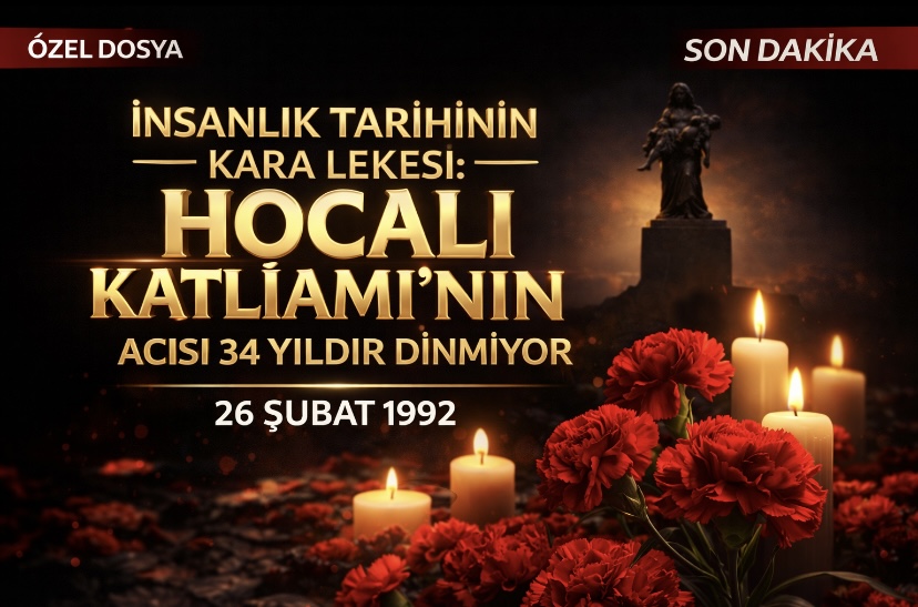 İnsanlık Tarihinin Kara Lekesi: Hocalı Katliamı’nın Acısı 34 Yıldır Dinmiyor