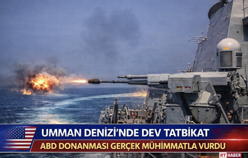 Umman Denizi’nde Dev Tatbikat: ABD Donanması Gerçek Mühimmatla Vurdu