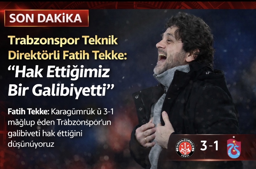 Trabzonspor Teknik Direktörü Fatih Tekke: “Hak Ettiğimiz Bir Galibiyetti”