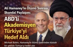 Ali Hamaney  ’in Ölümü Sonrası Skandal Paylaşım: ABD’li Akademisyen Türkiye’yi Hedef Aldı