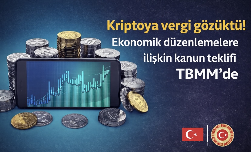 Kriptoya vergi gözüktü! Ekonomik düzenlemelere ilişkin kanun teklifi TBMM’de