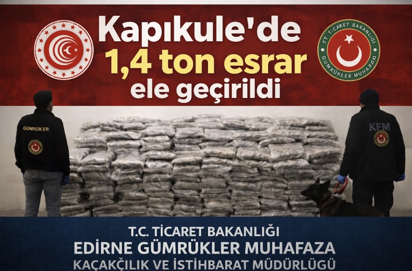 Kapıkule’de 1,4 ton esrar ele geçirildi