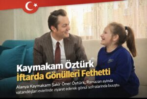 Kaymakam Öztürk İftarda Gönülleri Fethetti