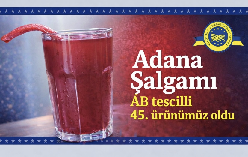 Adana Şalgamı AB tescilli 45. ürünümüz oldu