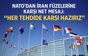 NATO’dan İran Füzelerine Karşı Net Mesaj: “Her Tehdide Karşı Hazırız”