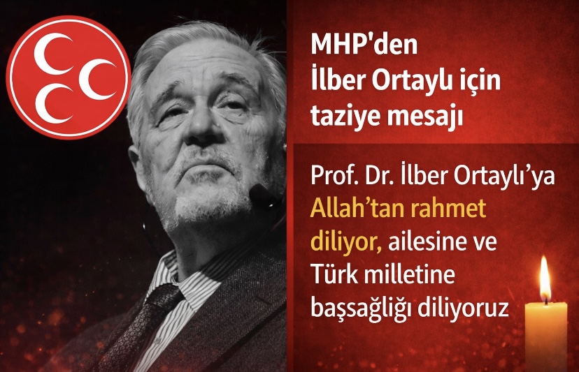 MHP’den İlber Ortaylı için taziye mesajı