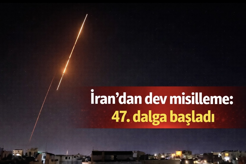 İran’dan dev misilleme: 47. dalga başladı