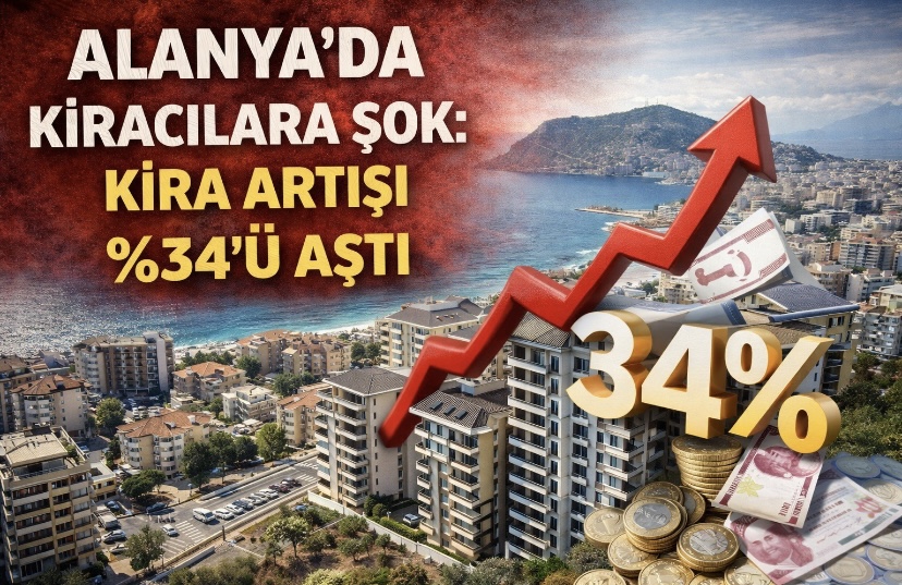 Alanya’da Kiracılara Şok: Kira Artışı %34’ü Aşt