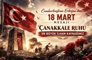 Cumhurbaşkanı Erdoğan’dan 18 Mart mesajı: “Çanakkale ruhu en büyük ilham kaynağımız