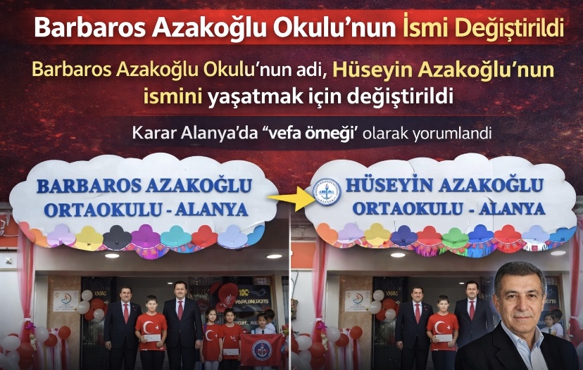 Barbaros Azakoğlu Okulu’nun İsmi Değiştirildi