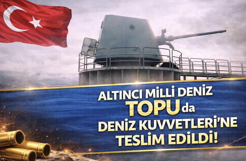 Altıncı milli deniz topu da Deniz Kuvvetleri’ne teslim edildi