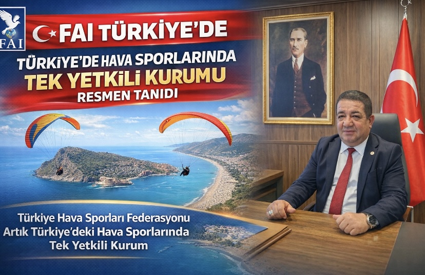 FAI Türkiye’de Hava Sporlarında Tek Yetkili Kurumu Resmen Tanıdı