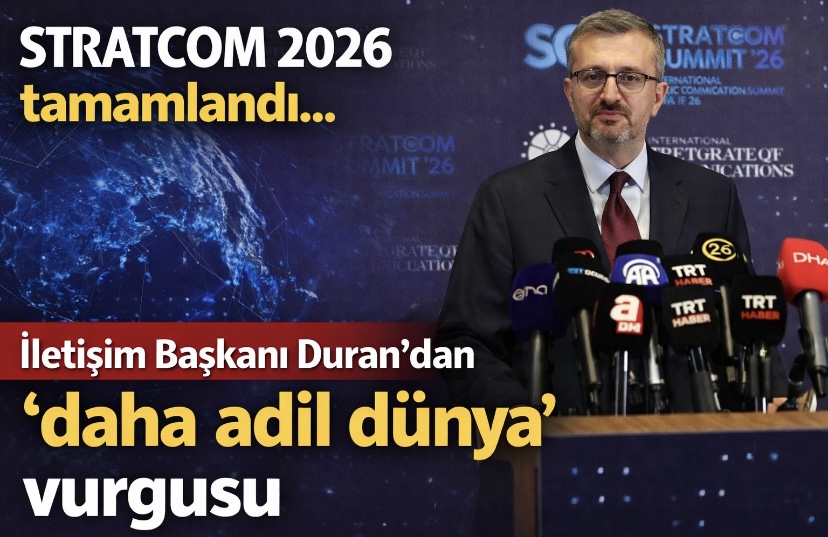 STRATCOM 2026 tamamlandı… İletişim Başkanı Duran’dan ‘daha adil dünya’ vurgusu