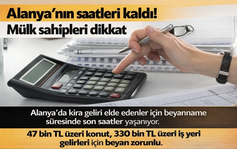 Alanya’da Beyanname İçin Son Saatler: Mülk Sahipleri Dikkat