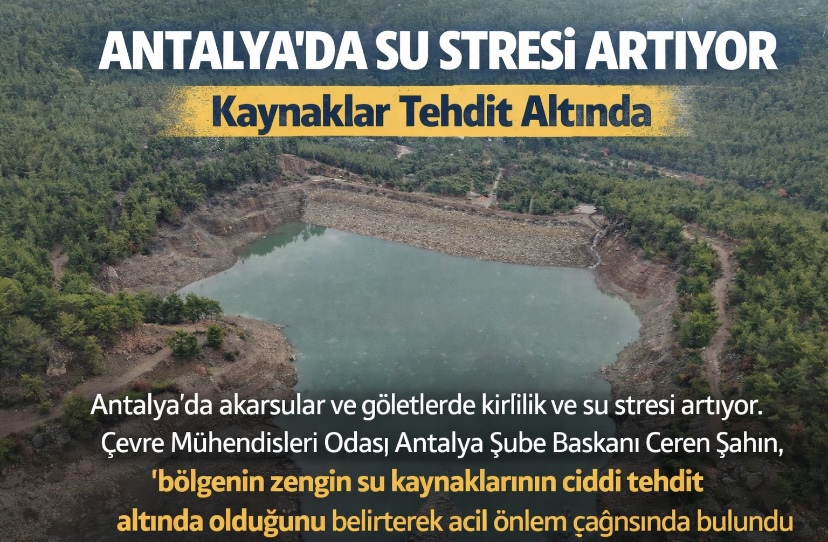 Antalya’da Su Stresi Artıyor: Kaynaklar Tehdit Altında