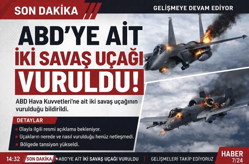 ABD’nin iki savaş uçağı vuruldu