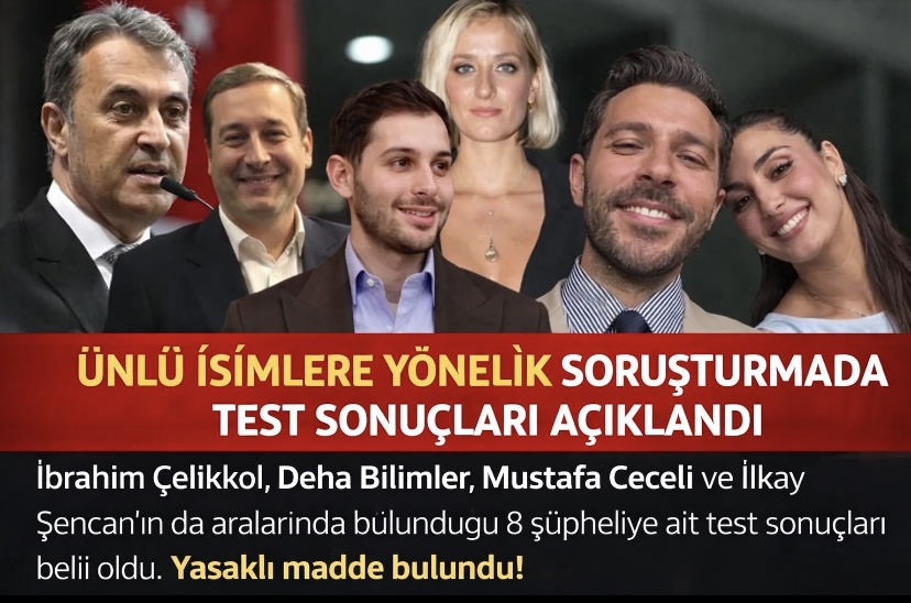 Ünlü İsimlere Yönelik Soruşturmada Test Sonuçları Açıklandı