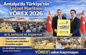 Antalya’da Türkiye’nin Lezzet Haritası: YÖREX 2026