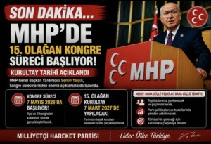 SON DAKİKA… MHP’de 15. Olağan Kongre Süreci Başlıyor! Kurultay Tarihi Açıklandı
