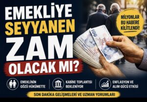 Emekliye seyyanen zam olacak mı?