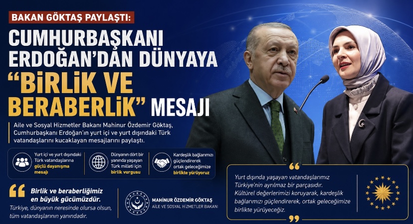 Bakan Göktaş paylaştı: Cumhurbaşkanı Erdoğan’dan dünyaya “Birlik ve beraberlik” mesajı