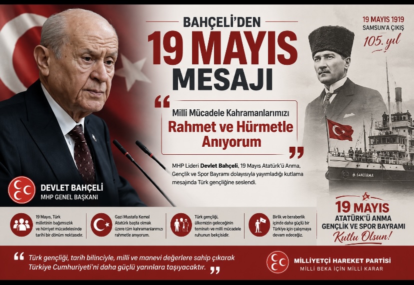 Bahçeli’den 19 Mayıs Mesajı: “Milli Mücadele Kahramanlarımızı Rahmet ve Hürmetle Anıyorum