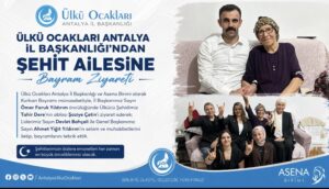 Ülkü Ocakları Antalya İl Başkanlığı’ndan Şehit Ailesine Bayram Ziyareti