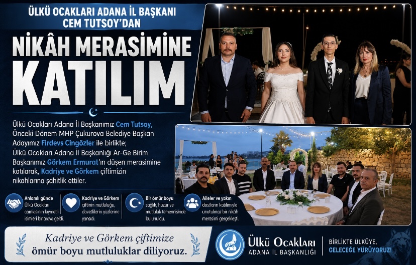 Ülkü Ocakları Adana İl Başkanı Cem Tutsoy’dan Nikâh Merasimine Katılım