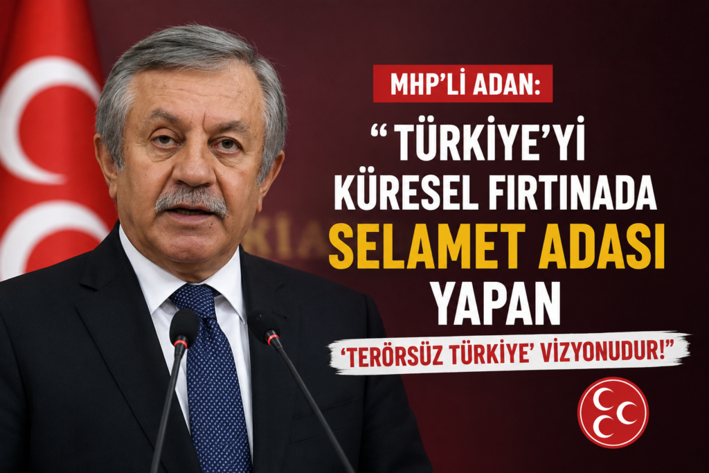 Türkiye’yi küresel fırtınada selamet adası yapan Terörsüz Türkiye vizyonudur”