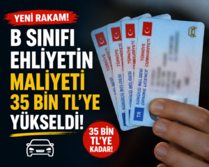 B Sınıfı Ehliyet Maliyeti 35 Bin TL’ye Dayandı