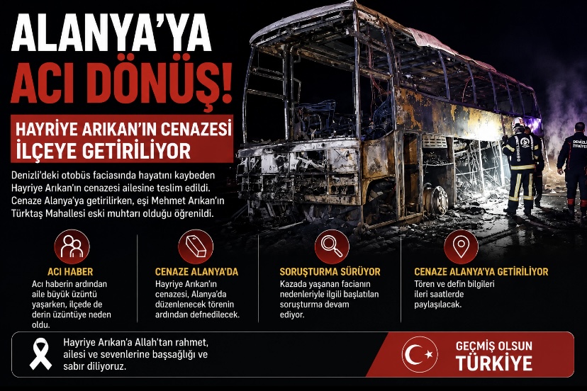 Alanya’ya Acı Dönüş! Hayriye Arıkan’ın Cenazesi İlçeye Getiriliyor