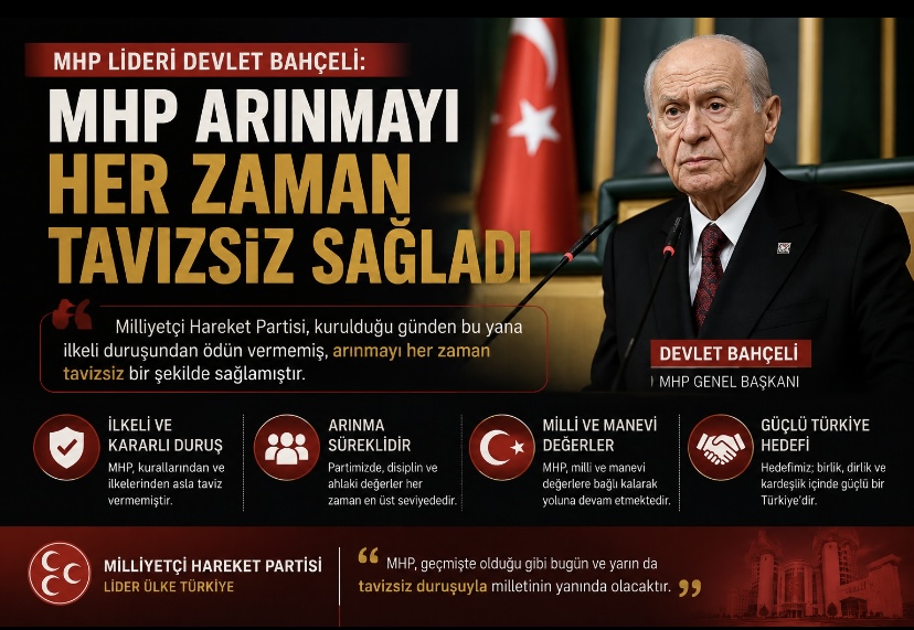 MHP Lideri Devlet Bahçeli: MHP arınmayı her zaman tavizsiz sağladı!