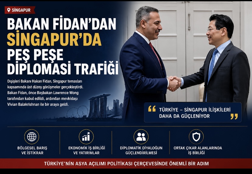 Bakan Fidan’dan Singapur’da Peş Peşe Diplomasi Trafiği